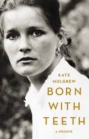 Kate Mulgrew's memoir Born With Teeth